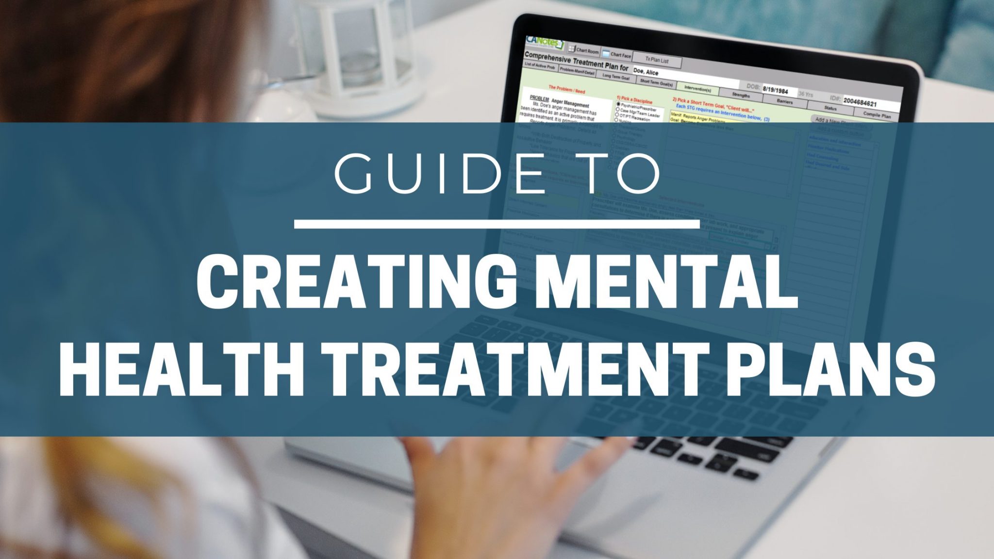 Creating Mental Health Treatment Plans [2022 Ultimate Guide]