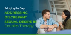 01-Bridging-the-Gap-Addressing-Discrepant-Sexual-Desire-in-Couples-Therapy