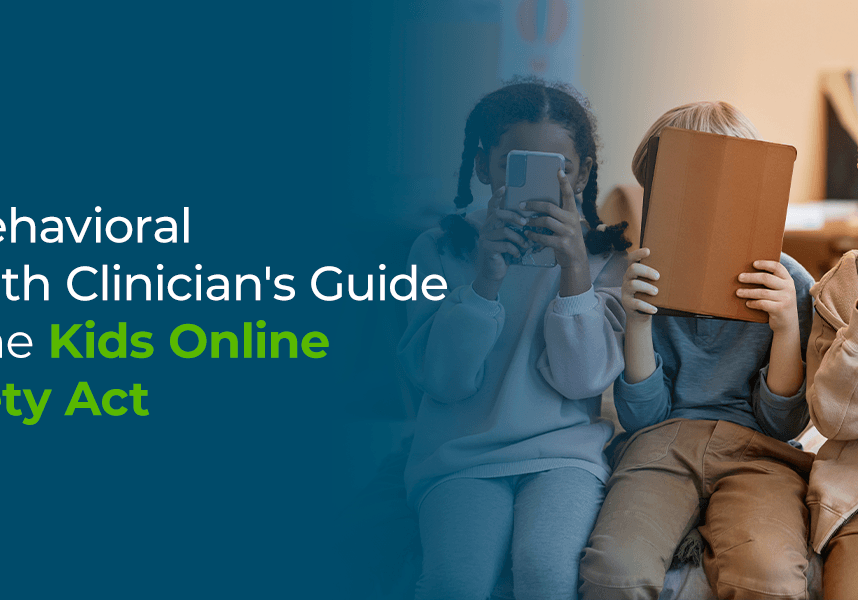 01-A-Behavioral-Health-Clinicians-Guide-to-the-Kids-Online-Safety-Act