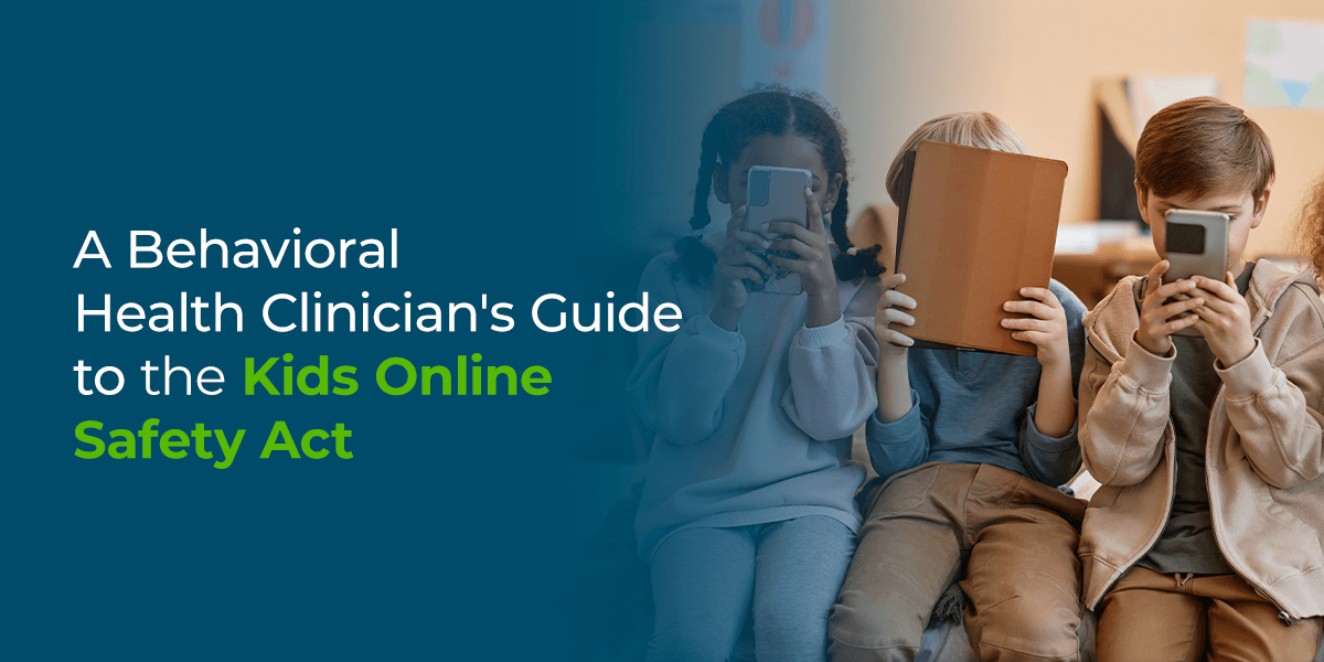 01-A-Behavioral-Health-Clinicians-Guide-to-the-Kids-Online-Safety-Act