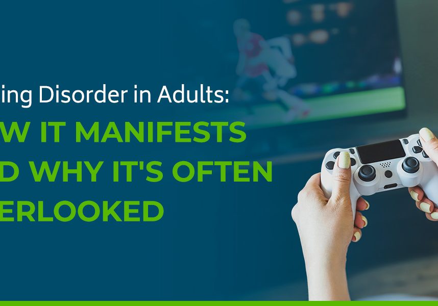 01-Gaming-Disorder-in-Adults-How-It-Manifests-and-Why-Its-Often-Overlooked