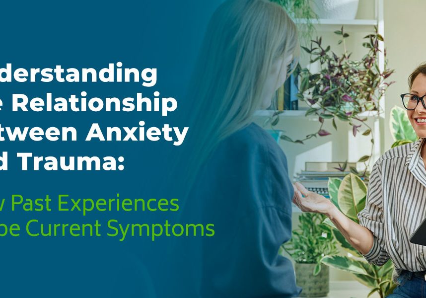 Understanding the relationship between anxiety and trauma